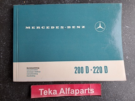 Mercedes-Benz 200 D / Mercedes-Benz 220 D / Betriebsanleitung / Instruktionsbok / Omistajan käsikirja / Instruktionsbog / Handleiding / Mercedes-Benz Type 200 - 200 D - 220 - 220 D / Catalog >>B