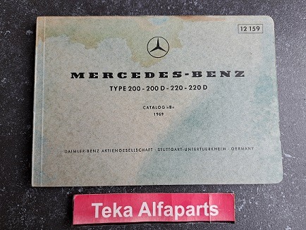 Mercedes-Benz 200 D / Mercedes-Benz 220 D / Betriebsanleitung / Instruktionsbok / Omistajan käsikirja / Instruktionsbog / Handleiding / Mercedes-Benz Type 200 - 200 D - 220 - 220 D / Catalog >>B